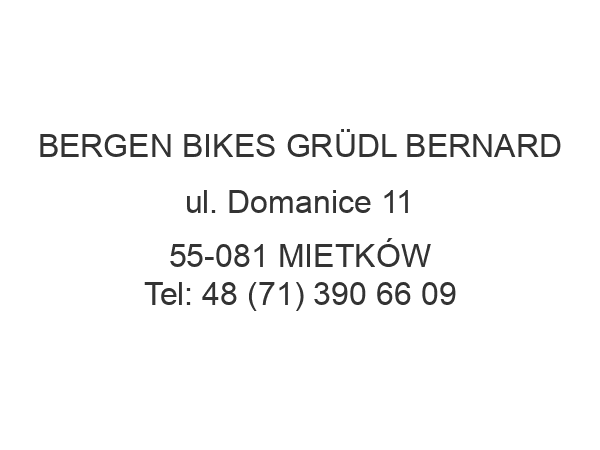 BERGEN BIKES GRÜDL BERNARD ul. Domanice 11 