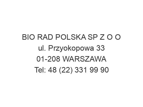 BIO RAD POLSKA SP Z O O ul. Przyokopowa 33 