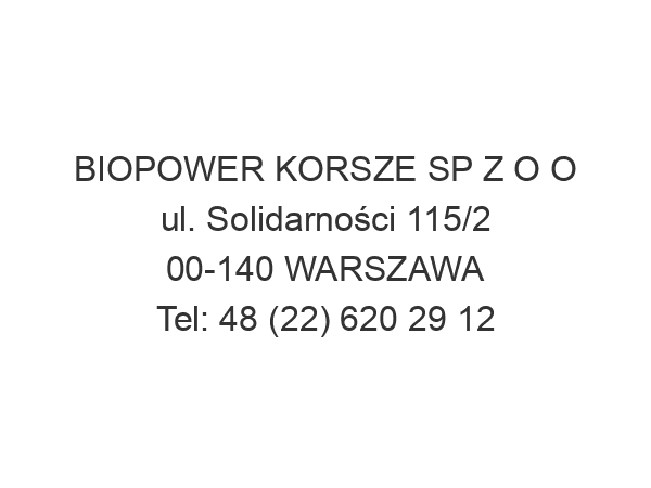 BIOPOWER KORSZE SP Z O O ul. Solidarności 115/2 