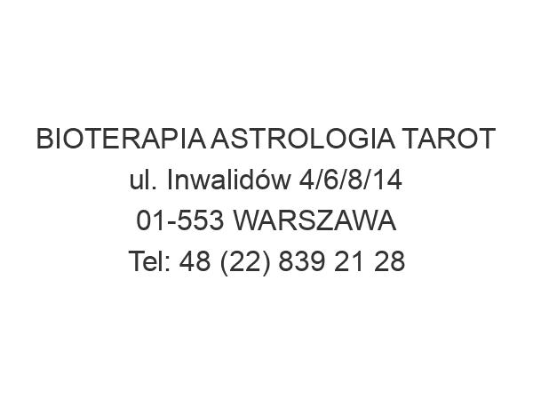 BIOTERAPIA ASTROLOGIA TAROT ul. Inwalidów 4/6/8/14 