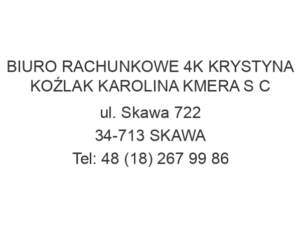 BIURO RACHUNKOWE 4K KRYSTYNA KOŹLAK KAROLINA KMERA S C ul. Skawa 722 