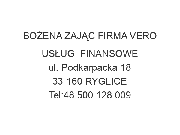 BOŻENA ZAJĄC FIRMA VERO USŁUGI FINANSOWE ul. Podkarpacka 18 