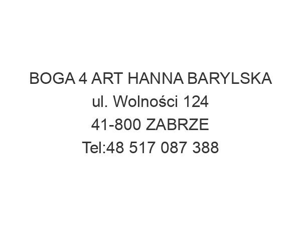 BOGA 4 ART HANNA BARYLSKA ul. Wolności 124 