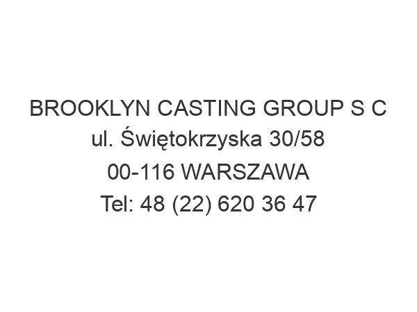 BROOKLYN CASTING GROUP S C ul. Świętokrzyska 30/58 