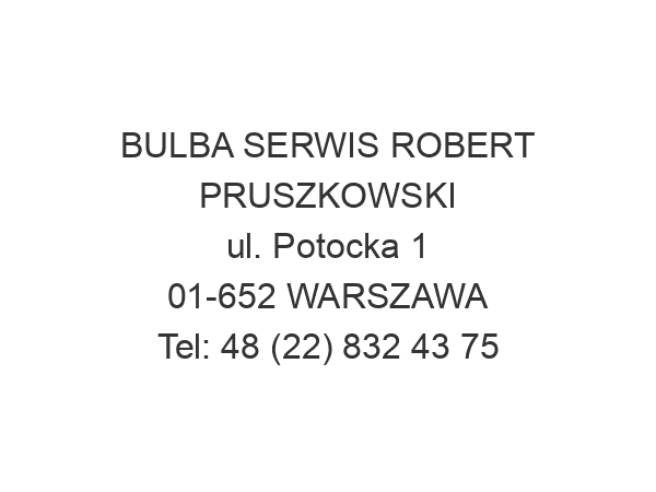 BULBA SERWIS ROBERT PRUSZKOWSKI ul. Potocka 1 