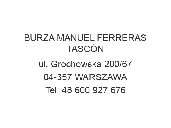 BURZA MANUEL FERRERAS TASCÓN ul. Grochowska 200/67 