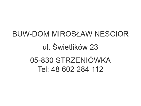 BUW-DOM MIROSŁAW NEŚCIOR ul. Świetlików 23 