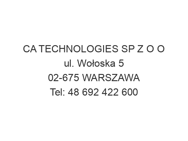 CA TECHNOLOGIES SP Z O O ul. Wołoska 5 