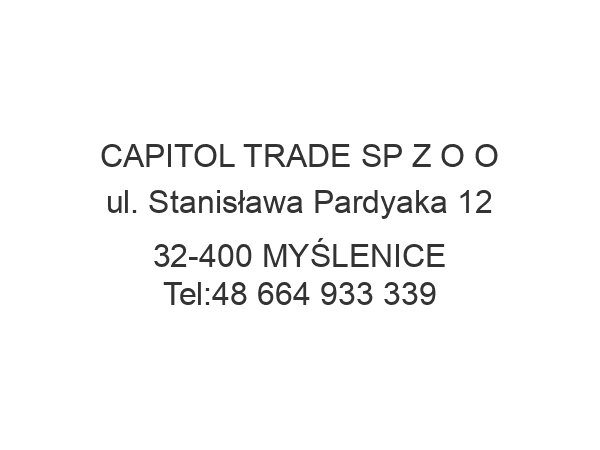 CAPITOL TRADE SP Z O O ul. Stanisława Pardyaka 12 