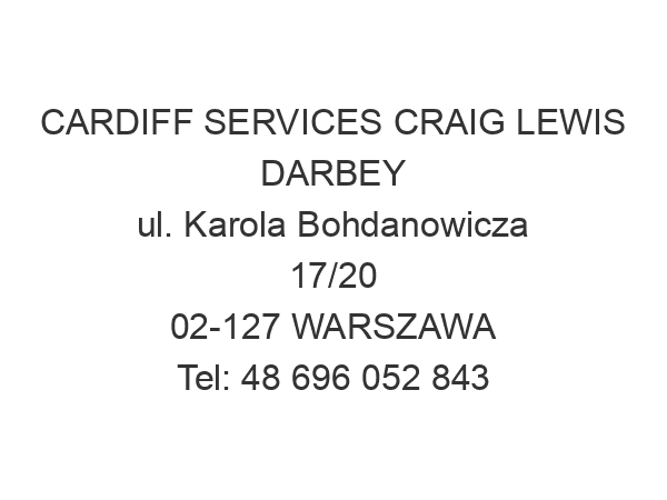 CARDIFF SERVICES CRAIG LEWIS DARBEY ul. Karola Bohdanowicza 17/20 