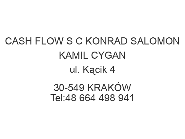 CASH FLOW S C KONRAD SALOMON KAMIL CYGAN ul. Kącik 4 