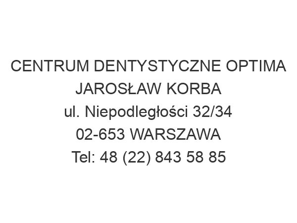 CENTRUM DENTYSTYCZNE OPTIMA JAROSŁAW KORBA ul. Niepodległości 32/34 