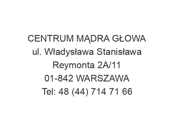 CENTRUM MĄDRA GŁOWA ul. Władysława Stanisława Reymonta 2A/11 