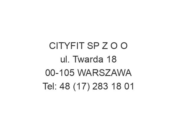 CITYFIT SP Z O O ul. Twarda 18 