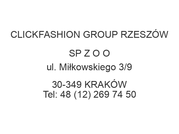 CLICKFASHION GROUP RZESZÓW SP Z O O ul. Miłkowskiego 3/9 