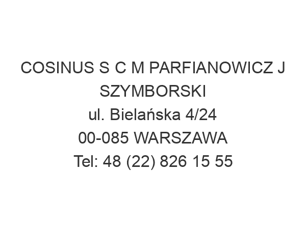 COSINUS S C M PARFIANOWICZ J SZYMBORSKI ul. Bielańska 4/24 