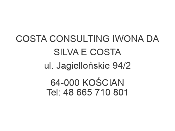 COSTA CONSULTING IWONA DA SILVA E COSTA ul. Jagiellońskie 94/2 