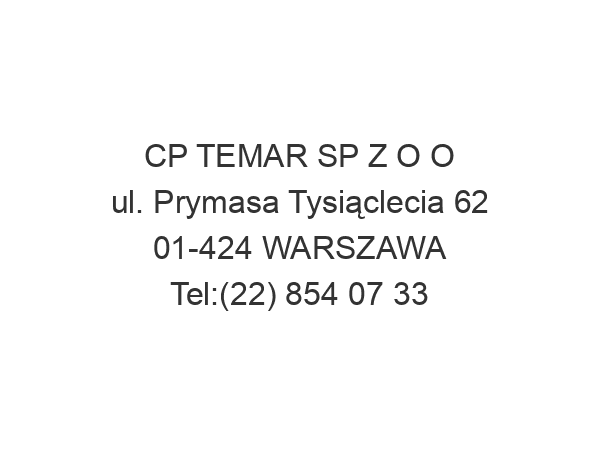 CP TEMAR SP Z O O ul. Prymasa Tysiąclecia 62 