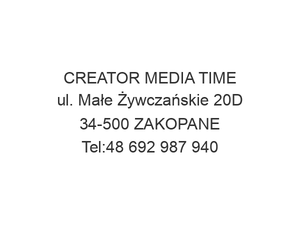 CREATOR MEDIA TIME ul. Małe Żywczańskie 20D 