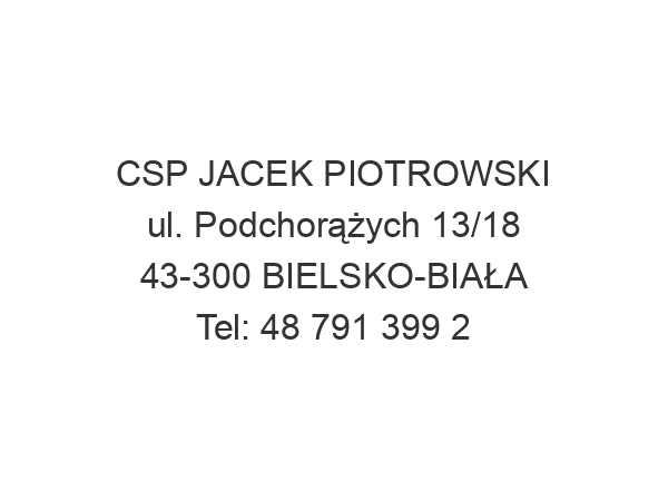 CSP JACEK PIOTROWSKI ul. Podchorążych 13/18 