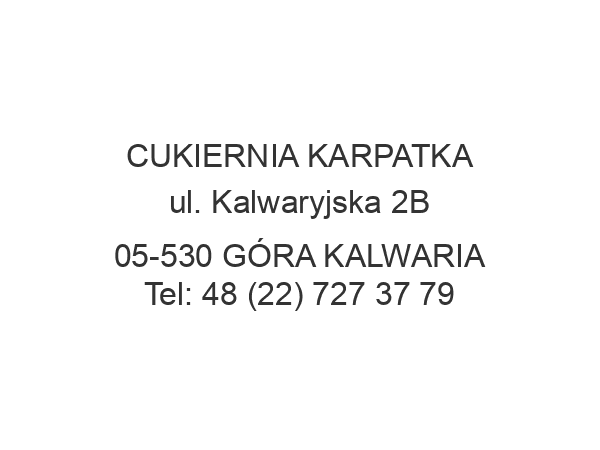 CUKIERNIA KARPATKA ul. Kalwaryjska 2B 