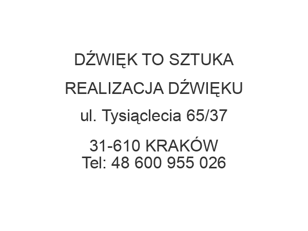 DŹWIĘK TO SZTUKA REALIZACJA DŹWIĘKU ul. Tysiąclecia 65/37 