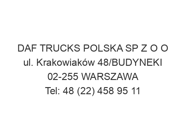 DAF TRUCKS POLSKA SP Z O O ul. Krakowiaków 48/BUDYNEKI 