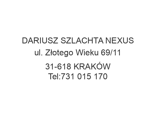 DARIUSZ SZLACHTA NEXUS ul. Złotego Wieku 69/11 