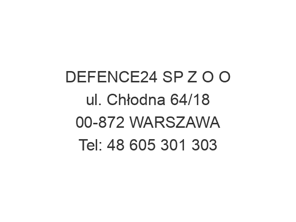 DEFENCE24 SP Z O O ul. Chłodna 64/18 