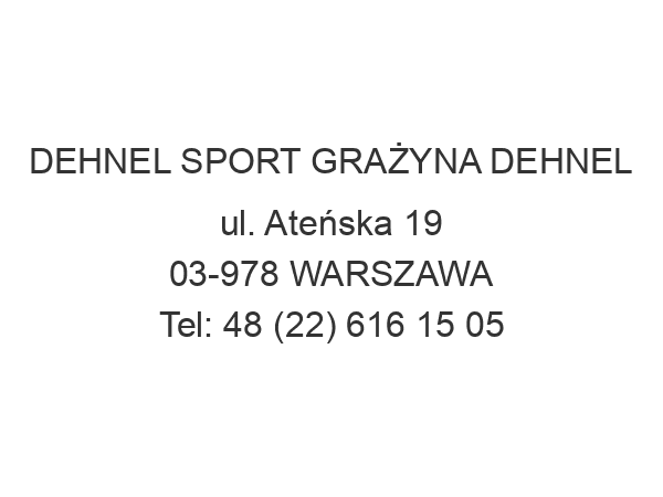 DEHNEL SPORT GRAŻYNA DEHNEL ul. Ateńska 19 