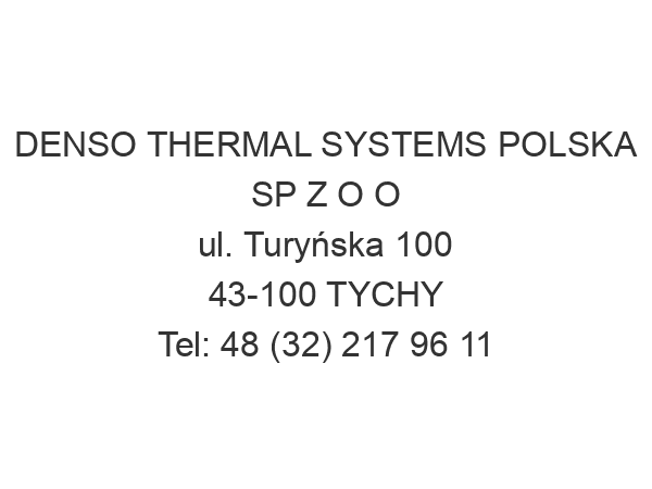 DENSO THERMAL SYSTEMS POLSKA SP Z O O ul. Turyńska 100 