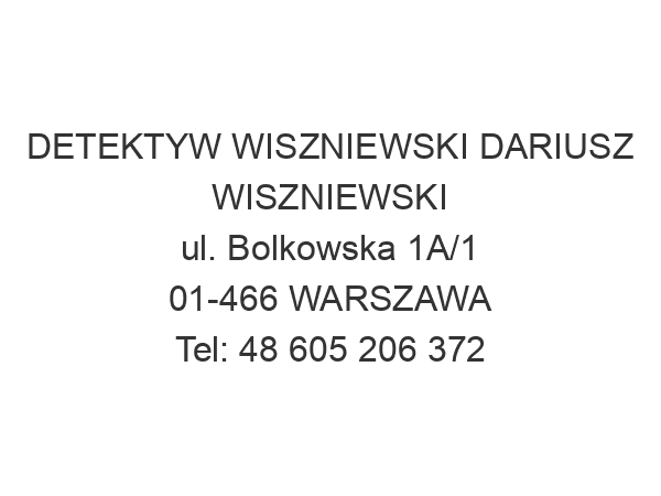 DETEKTYW WISZNIEWSKI DARIUSZ WISZNIEWSKI ul. Bolkowska 1A/1 