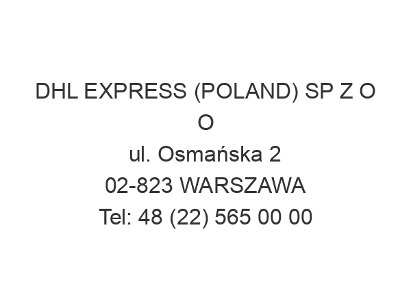 DHL EXPRESS (POLAND) SP Z O O ul. Osmańska 2 