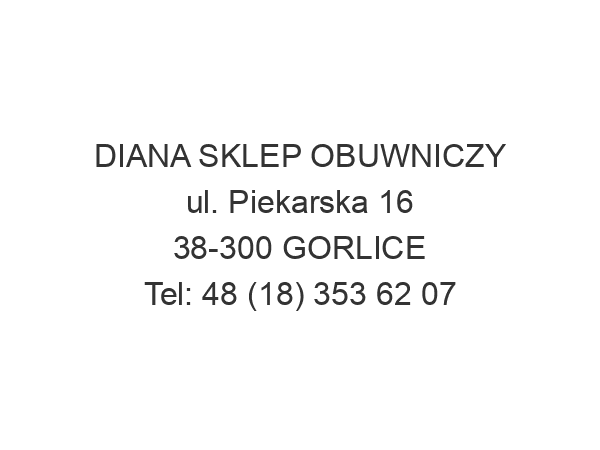 DIANA SKLEP OBUWNICZY ul. Piekarska 16 