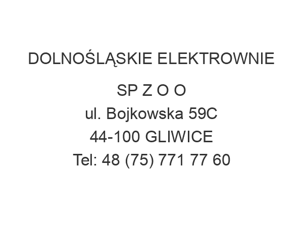 DOLNOŚLĄSKIE ELEKTROWNIE SP Z O O ul. Bojkowska 59C 