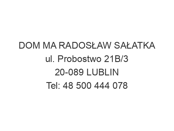 DOM MA RADOSŁAW SAŁATKA ul. Probostwo 21B/3 