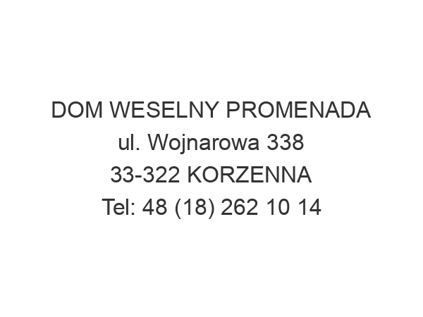 DOM WESELNY PROMENADA ul. Wojnarowa 338 