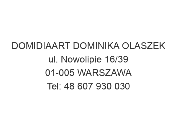 DOMIDIAART DOMINIKA OLASZEK ul. Nowolipie 16/39 