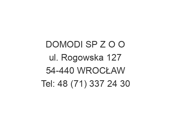 DOMODI SP Z O O ul. Rogowska 127 