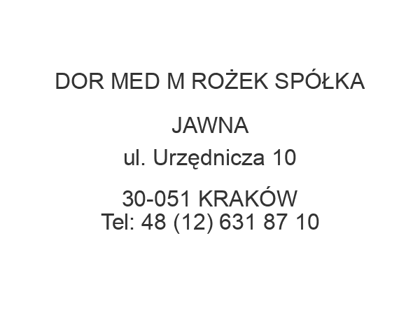 DOR MED M ROŻEK SPÓŁKA JAWNA ul. Urzędnicza 10 