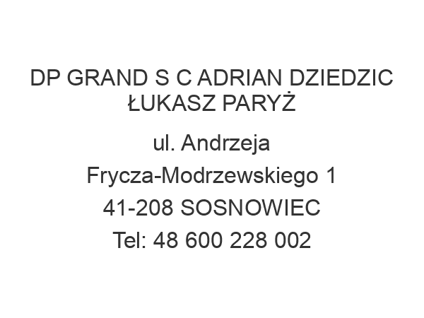 DP GRAND S C ADRIAN DZIEDZIC ŁUKASZ PARYŻ ul. Andrzeja Frycza-Modrzewskiego 1 