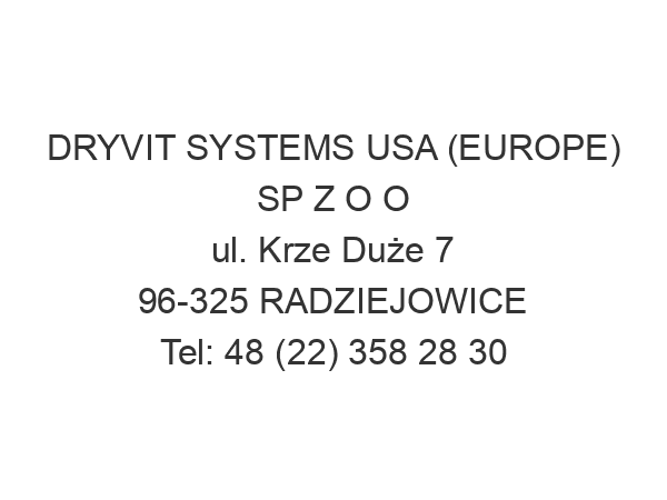 DRYVIT SYSTEMS USA (EUROPE) SP Z O O ul. Krze Duże 7 