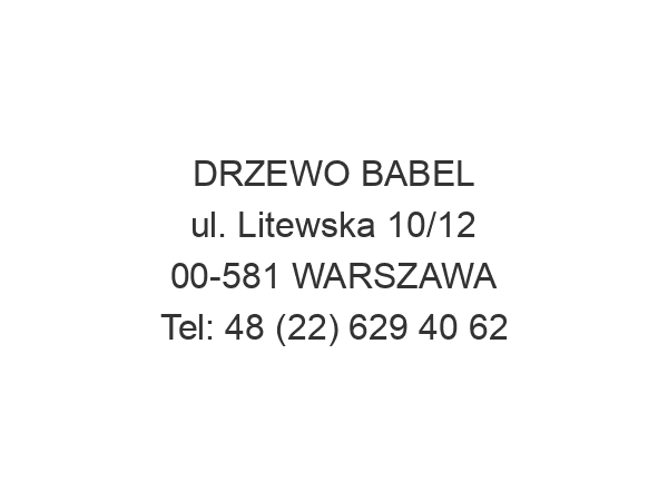 DRZEWO BABEL ul. Litewska 10/12 