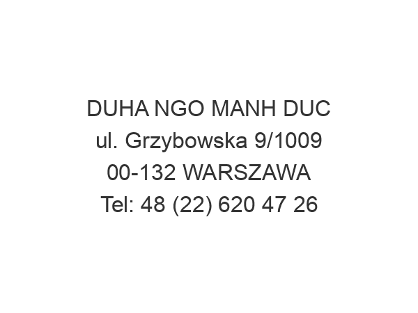 DUHA NGO MANH DUC ul. Grzybowska 9/1009 