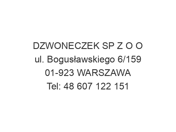 DZWONECZEK SP Z O O ul. Bogusławskiego 6/159 