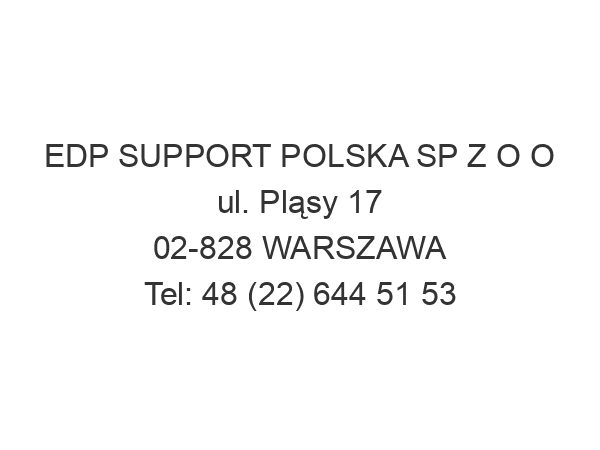 EDP SUPPORT POLSKA SP Z O O ul. Pląsy 17 