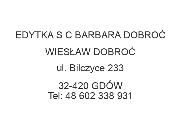 EDYTKA S C BARBARA DOBROĆ WIESŁAW DOBROĆ ul. Bilczyce 233 