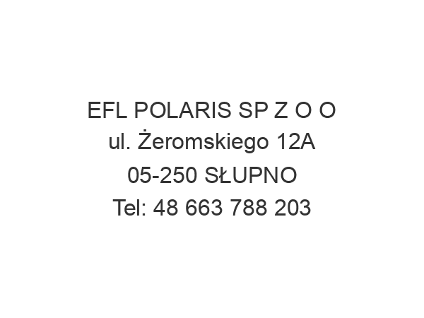 EFL POLARIS SP Z O O ul. Żeromskiego 12A 