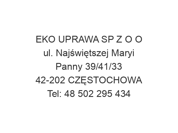 EKO UPRAWA SP Z O O ul. Najświętszej Maryi Panny 39/41/33 