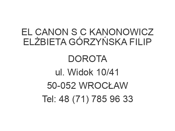 EL CANON S C KANONOWICZ ELŻBIETA GÓRZYŃSKA FILIP DOROTA ul. Widok 10/41 